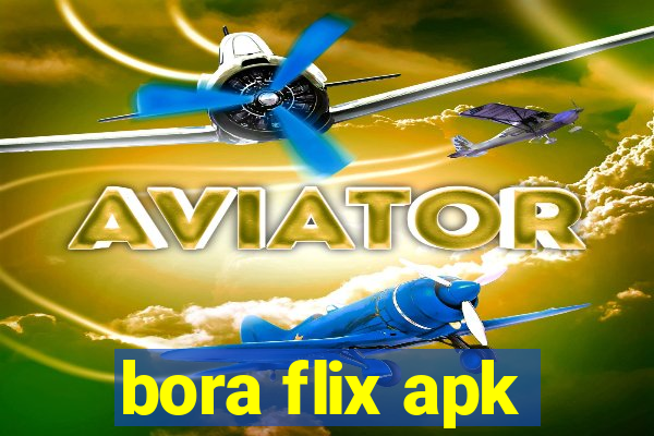 bora flix apk